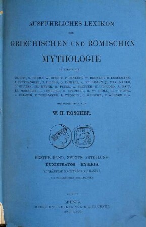 Ausführliches Lexikon der griechischen und römischen Mythologie, 1,2. Euxistratos - Hysiris : vorläufige Nachträge zu Band I