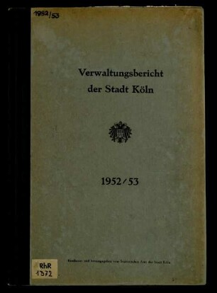 Verwaltungsbericht der Stadt Köln / 1952/53