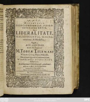 Disputatio Exercitationum Philosophicarum XXXIX, De Liberalitate, Magnificentia, Magnanimitate, & Modestia