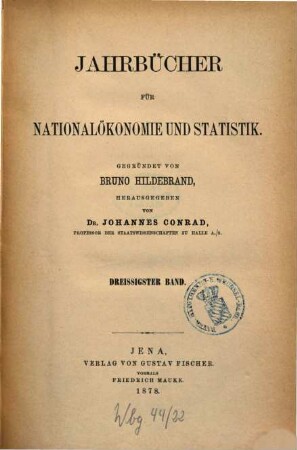 Jahrbücher für Nationalökonomie und Statistik : = Journal of economics and statistics. 30. 1878