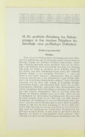 III. Die praktische Gestaltung des Arbeitsprinzipes in den einzelnen Disziplinen der Unterklasse einer zweiklassigen Volksschule