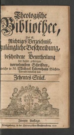 Theologische Bibliothec ... Zehentes Stück.