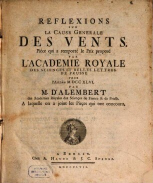 Reflexions Sur La Cause Generale Des Vents : Piéce qui a remporté le Prix proposé Par L'Académie Royale Des Sciences Et Belles Lettres De Prusse Pour l'Année MDCCXLVI.