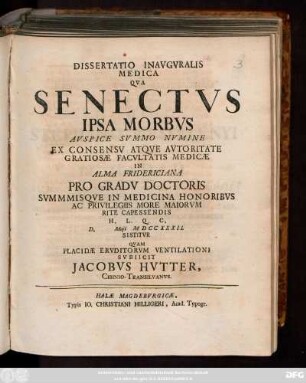 Dissertatio Inavgvralis Medica Qva Senectvs Ipsa Morbvs
