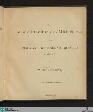 1: Die Musiklitteratur des Mittelalters bis zur Blüthe der Reichenauer Sängerschule : (500 - 1050 n. Chr.)