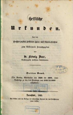 Hessische Urkunden : aus dem Großherzoglich Hessischen Haus- und Staatsarchive, 3. Rheinhessen 1326 - 1399, Nachträge zu allen 3 Provinzen 1133 - 1335