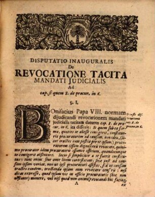 Dissertatio Inauguralis Iuridica De Revocatione Tacita Mandati Iudicialis : ad Cap. Si quem 8. de procur. in 6.
