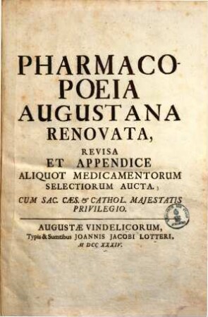 Pharmacopoeia Augustana Renovata : revisa et appendice aliquot medicamentorum selectiorum aucta