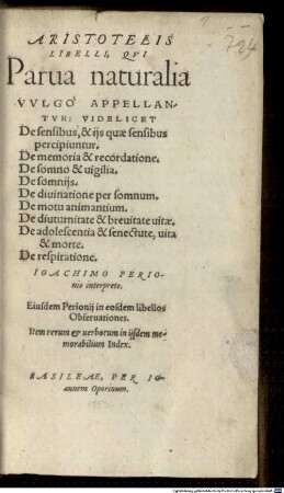 Aristotelis Libelli, Qvi Parua naturalia Vvlgò Appellantvr : Videlicet De sensibus, & ijs quae sensibus percipiuntur, De memoria & recordatione [u.a.]