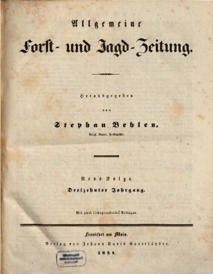 Allgemeine Forst- und Jagdzeitung : Allg. F. u. J. Ztg. = German journal of forest research, 13. 1844