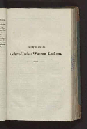 Fortgesetztes Schwedisches Waaren-Lexicon.