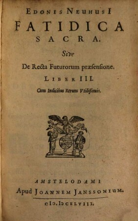 Edonis Neuhusi Fatidica sacra, sive de divina futurorum praenunciatione, libri II. 3