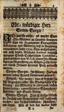 Gründliche Verthädigung Deß Christ-Catholischen Catechismi : Auß denen Büchern D. Martini Lutheri warhafft gezogen; Und bey Oesterlicher Zeit deß Jahrs 1722. denen vermeinten Evangelischen zu Auferstehung von ihrem Irr-Glauben zu Augspurg ... Neu aufgelegt. Wider die Nichtige, Un-Evangelische Erklärung und Grundlose, unwarhaffte Widerleg, von W. C. B. einem Irr-Glaubigen in Regenspurg herauß gegeben ...