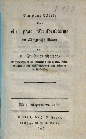 Ein paar Worte über ein paar Druidenbäume im Königreiche Baiern : Mit 2 lithographirten Tafeln