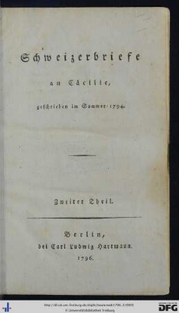 Zweiter Theil: Schweizerbriefe an Cäcilie: geschrieben im Sommer 1794