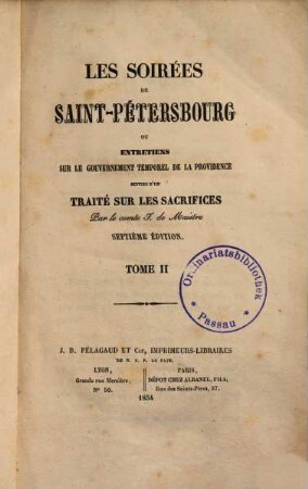 Les soirées de Saint-Pétersbourg, ou entretiens sur le gouvernement temporel de la Providence : suivies d'un traité sur les sacrifices, 2