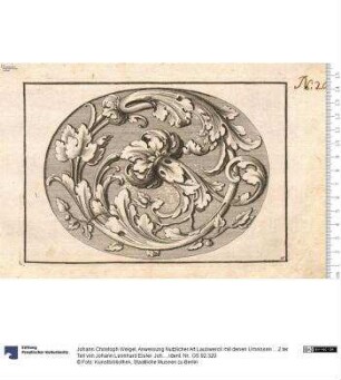 Anweisung Nutzlicher Art Laubwerck mit denen Umrissen ... 2.ter Teil von Johann Leonhard Eisler. Johann Christoph Weigel excudit. Verl.-Nr. 197.
