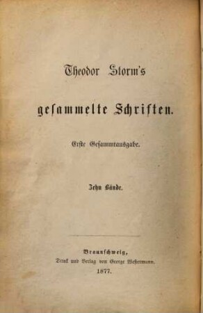 Theodor Storm's Sämmtliche (ab Bd. 7: gesammelte) Schriften : 19 Vol., 10