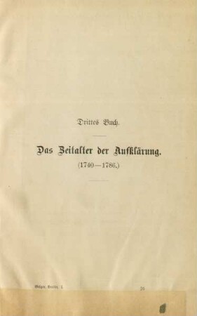 Drittes Buch. Das Zeitalter der Aufklärung. (1740 - 1786)