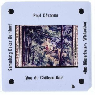 Cézanne, Blick auf das Château Noir
