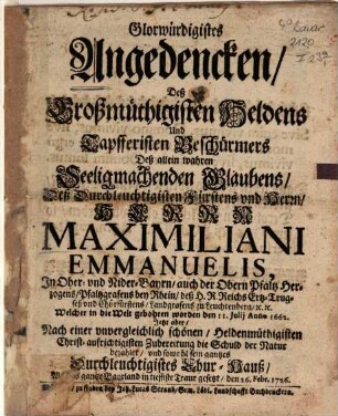 Glorwürdigstes Angedenken Maximiliani Emanuelis
