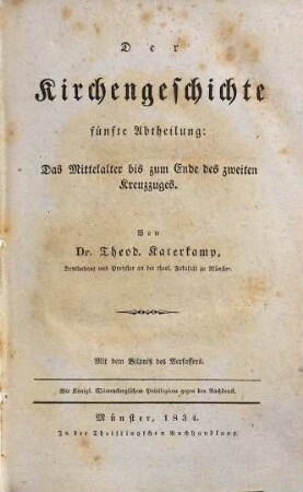Des ersten Zeitalters der Kirchengeschichte ... Abtheilung, 5. Das Mittelalter bis zum Ende des zweiten Kreuzzuges