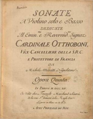 SONATE A Violino solo e basso DEDICATE Al ... CARDINALE OTTHOBONI, ... DA Michele Mascitti Napolitano. Opera Quinta