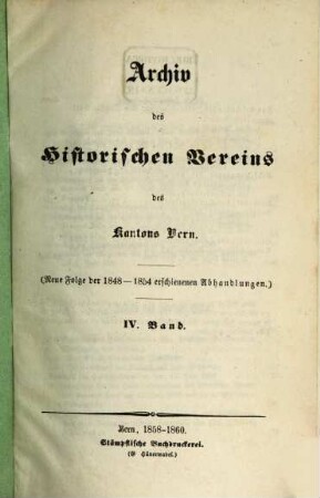 Archiv des Historischen Vereins des Kantons Bern. 4. 1858/60