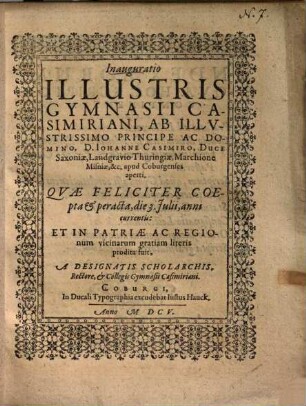 Inauguratio illustris Gymnasii Casimiriani : ab illustr. princ. ac domino Iohanne Casimiro, Duce Saxoniae ... apud Coburgenses aperti ...