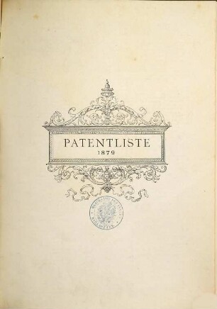 Patentblatt. Patentliste. 1879