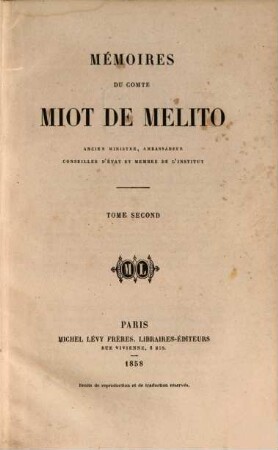 Mémoires du comte Miot de Melito : ancien ministre, ambassadeur, conseiller d'etat et membre de l'institut. 2