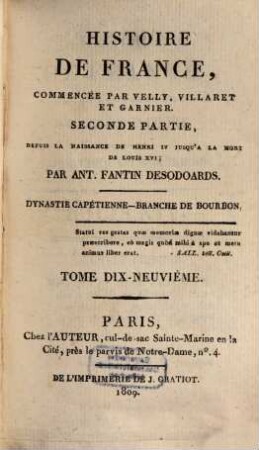 Histoire de France : seconde partie ; depuis la naissance de Henri IV jusqu'a la mort de Louis XVI ; dynastie Capétienne - branche de Valois. 19