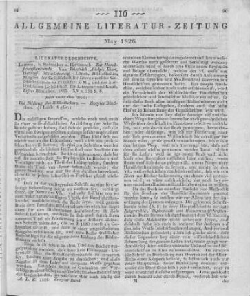 Ebert, F. A.: Zur Handschriftenkunde. Bd. 1-2. Leipzig: Steinacker; Hartknoch 1825 Auch u. d. T.: Die Bildung des Bibliothekars