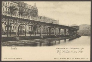Ansichtskarte der elektrischen Hochbahn am Halleschen Ufer