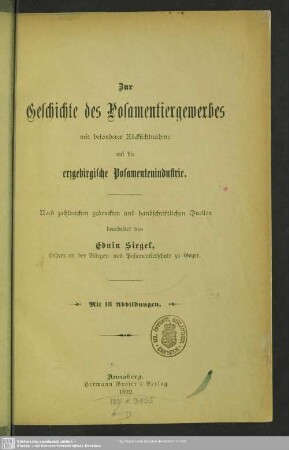 Zur Geschichte des Posamentiergewerbes mit besonderer Rücksichtnahme auf die erzgebirgische Posamentenindustrie