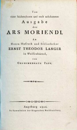 Von einer höchstseltenen und noch unbekannten Ausgabe der Ars moriendi : an Herrn Hofrath und Bibliothekar Ernst Theodor Langer in Wolfenbüttel