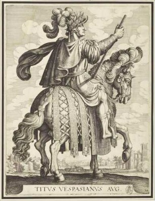 Titus (Blatt 10, aus der Serie der Reiterbildnisse der ersten zwölf römischen Kaiser)