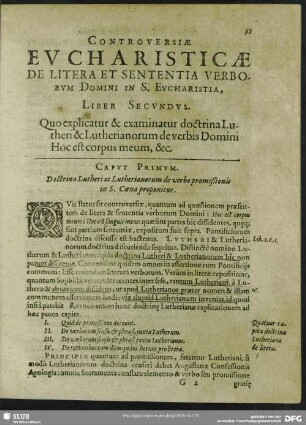Liber Secundus. Quo explicatur & examinatur doctrina Lutheri & Lutherianorum de verbis Domini Hoc est corpus meum, & c.