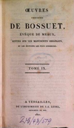 Oeuvres choisies de Bossuet ..., 9. Sermons. 5. - 1822. - 2 Bl., 408 S.
