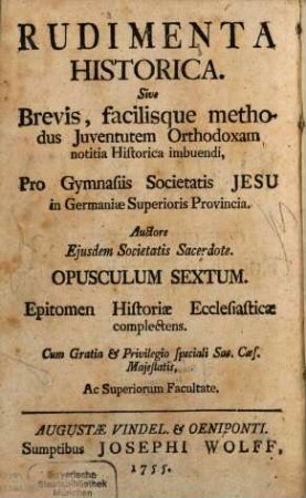 Historischer Anfang, Oder: Kurze und leichte Weise, die Catholische Jugend in der Historie zu unterrichten : Für die Schulen der Gesellschaft Jesu in der Ober-Teutschen Provinz Verfasset, 6. Kurzer Begriff der Kirchen-Historie
