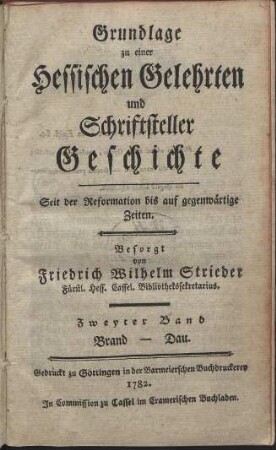 Grundlage zu einer hessischen Gelehrten und Schriftsteller-Geschichte. 2. Brand - Dau