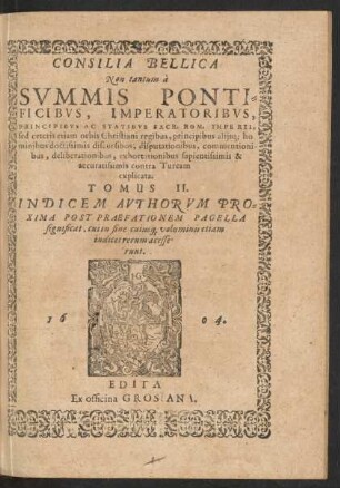 2: Consilia bellica A Summis Pontificibus, Imperatoribus, Caeterisque Sac. Rom. Imperii Electoribus ... contra Turcam explicata