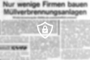 [Name maskiert] Firmen bauen Müllverbrennungsanlagen