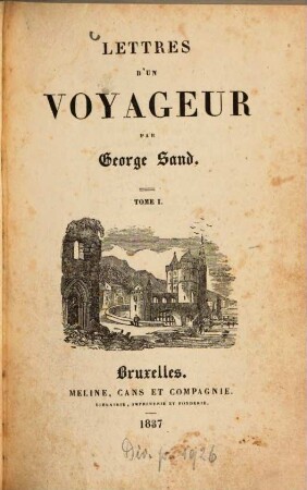 Lettres d'un voyageur. 1. (1837). - 314 S.