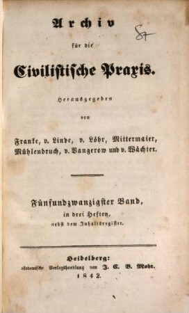 Archiv für die civilistische Praxis. 25, 25. 1842