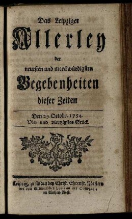 Den 29. Octobr. 1754. Vier und viertzigstes Stück.