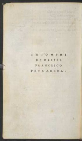 Triomphi Di Messer Francesco Petrarcha.