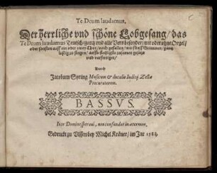 Jakob Syringus: Te Deum Laudamus. Der herrliche und schöne Lobgesang ... Bassus