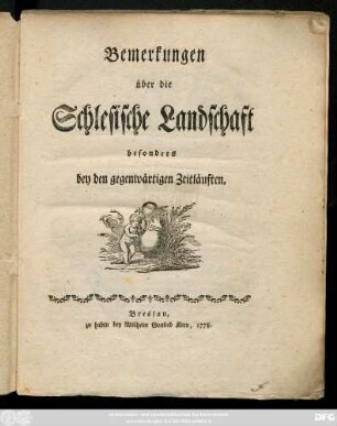 Bemerkungen über die Schlesische Landschaft besonders bey den gegenwärtigen Zeitläuften
