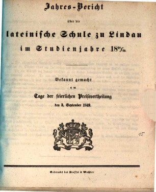 Jahres-Bericht über die Lateinische Schule zu Lindau : im Studienjahre ... : bekannt gemacht am Tage der feierlichen Preisvertheilung. 1849